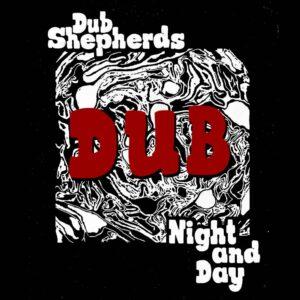 Dub Shepherds - Night And Dub