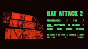 BAT ATTACK #2 - SOIRÉE SOUND SYSTEM